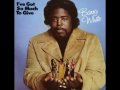 Barry White - I've Got So Much to Give (1973) - 04. I've Got So Much to Give