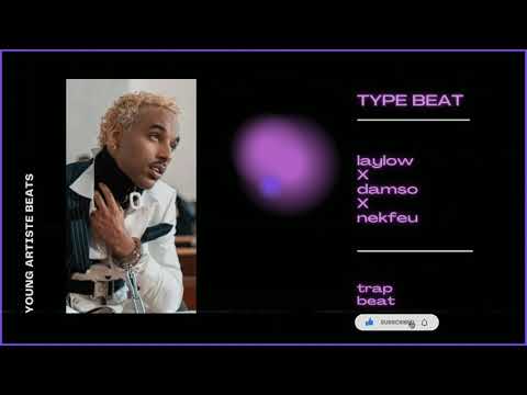 [FREE] LAYLOW x NEKFEU X DAMSO  TYPE BEAT TRAP INSTRUMENTALE YOUNG ARTISTE BEATS 2021 RAP BEAT