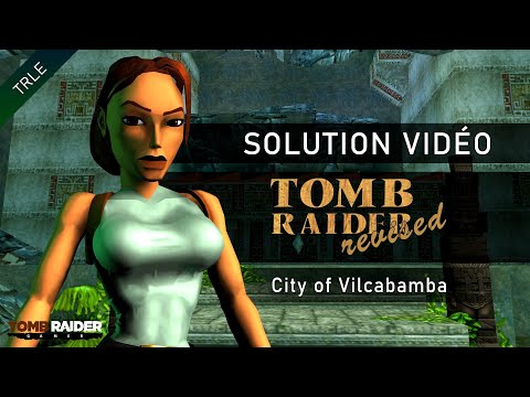 [TRLE] Tomb Raider 1 Revised (2006) - #02 - City of Vilcabamba