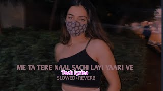 Download lagu Chann Vi Gawah/Ma Ta Tere Naal Sachi Layi Yaari Ve(Slowed Reverb) Trending Lofi song/Artist=Madhav mp3