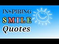 INSPIRING SMILE QUOTES