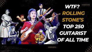 Reaction: Top 250 Guitarists of All Time Rolling Stone Magazine.