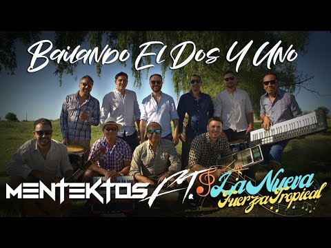 Bailando el dos y uno -  MenteK'tos ft. La Nueva Fuerza (EG music)