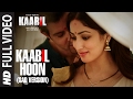 Kaabil Hoon Sad Version Full Video Kaabil Hrithik Roshan Yami Gautam Jubin Nautiyal
