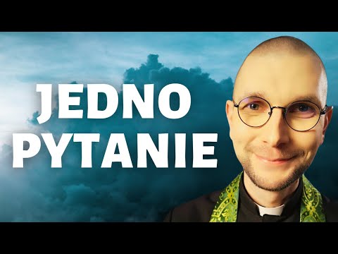 JEDNO PYTANIE | ks. Mateusz Szerszeń