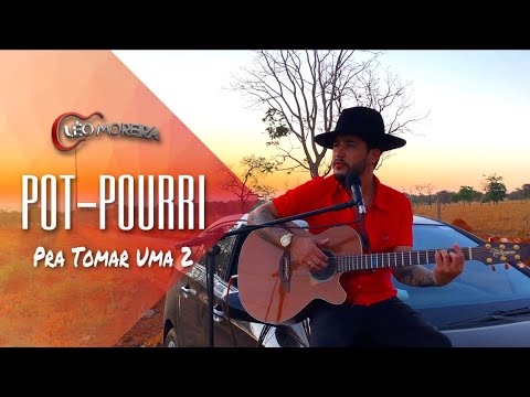 Léo Moreira - Pot-Pourri -pra tomar uma 2 (cover)