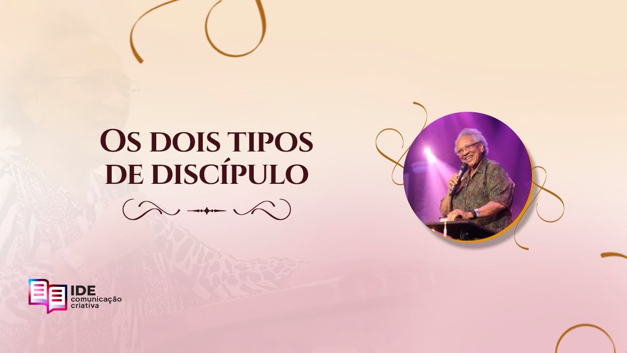 Os dois tipos de discípulos!