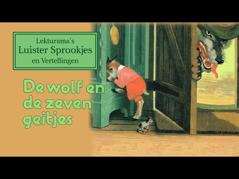 De wolf en de zeven geitjes - Lekturama's Luister Sprookjes