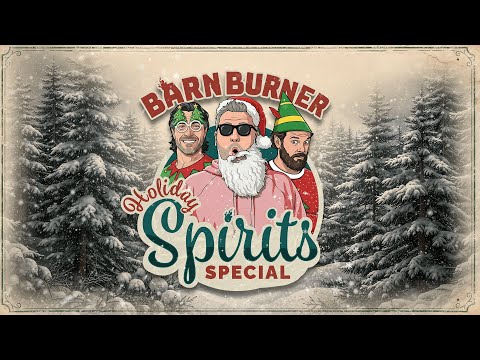 Barn Burner Holiday Spirits Special 🍻🎄