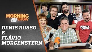 Denis Russo Burgierman & Flavio Morgenstern – Morning Show – 18/03/18