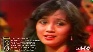 Download lagu Jayanthie Mandasari - Kau Yang Di Hatiku (1982) Aneka Ria Safari mp3