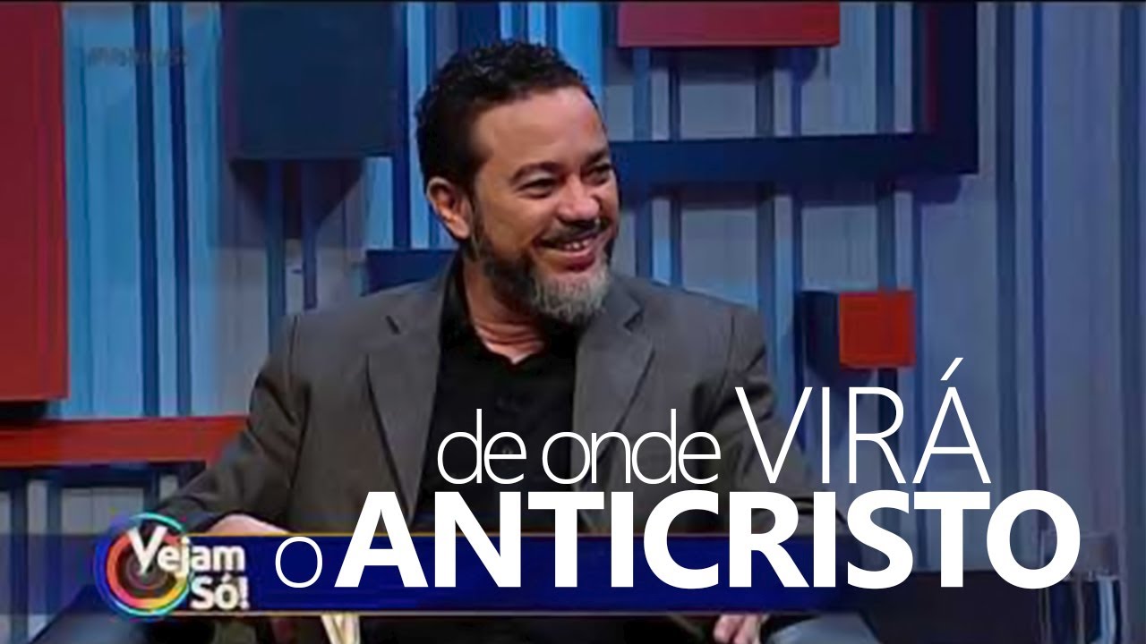 Programa Vejam Só! Tema: De onde virá o Anticristo?