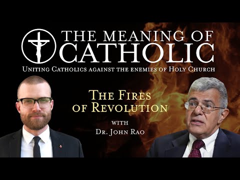 The Fires of Revolution with Dr. John Rao