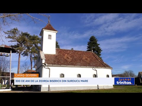 300 de ani de la zidirea bisericii din Surducu Mare