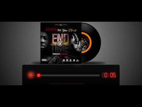 Agaspa ft Yaw Berk end of time