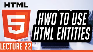 How to use HTML Entities | Web Development Lecture 22 | in Hindi/Urdu