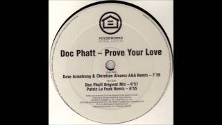 Doc Phatt - Prove your Love (Patric La Funk Remix)