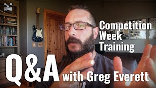 Competition Week Training - Q&A with Greg Everett