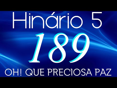 HINO 189 CCB - Oh! Que Preciosa Paz - HINÁRIO 5 COM LETRAS