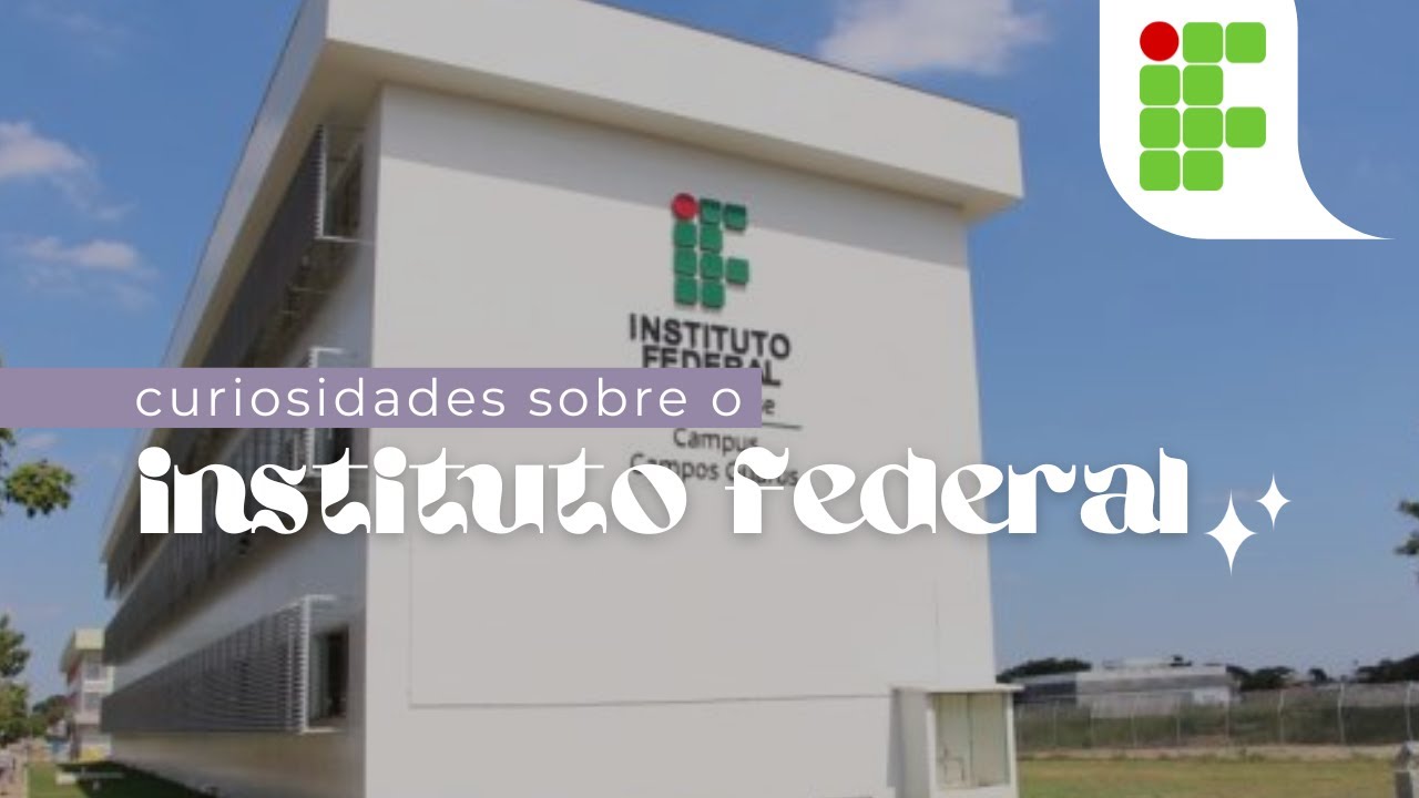 POR QUE ESTUDAR NO INSTITUTO FEDERAL? | curiosidades sobre os IFs 🎓💚