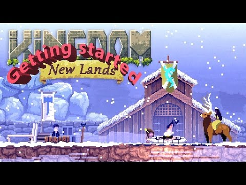 Kingdom: New Lands Getting Started - Basic Tips for a Good Start - Guide Tutorial