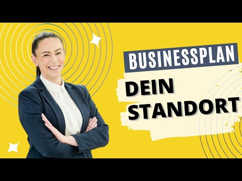 Standort, Standort, Standort - Der Schlüssel zu einem erfolgreichen Businessplan