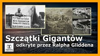 Szczątki Gigantów odkryte przez Ralpha Gliddena