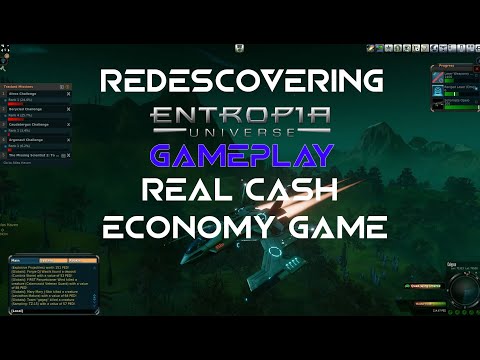 Rediscovering Entropia Universe Gameplay - Real Cash Economy Game