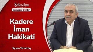 Kadere İman Hakikati/Kenan Demirtaş