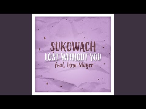 Lost Without You feat. Lina Mayer