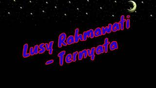 Download lagu Lusy Rahmawati - Ternyata (LIRIK) mp3 Download lagu Lusy Rahmawati - Ternyata (LIRIK) mp3