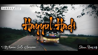 Download lagu Dj Hayyul Hadi ||Slow Bass Version • Dj Sholawat Cocok buat santuy|| mp3