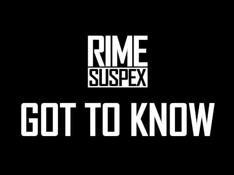 Rime Suspex - Got To Know (Audio)