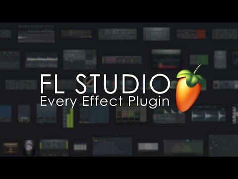 FL STUDIO | Every Effect Plugin