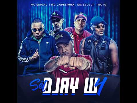 SET Djay W 4 - MC IG, MC Lele JP, MC Capelinha e MC Magal