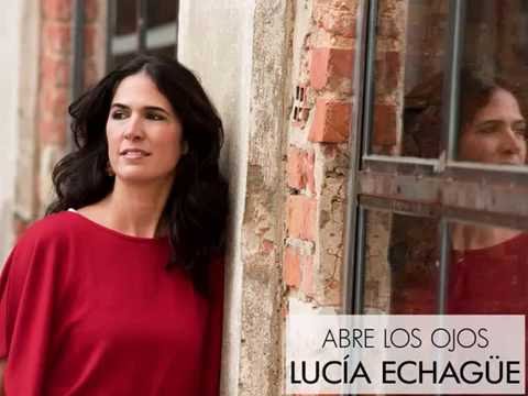 Lucía Echagüe - Abre los ojos