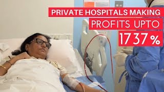 Private Hospitals in India Making Profits up to 1737%