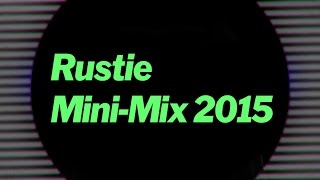 Rustie - Mini-Mix 2015