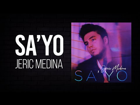 Jeric Medina - SA'YO (Official Lyric Video)
