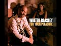 Walter Beasley - Everything I Miss At Home