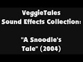VeggieTales Sound Effects Collection A Snoodle S Tale