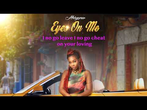 Akiyana - Eyes on me (lyrics video)