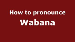 How to pronounce Wabana