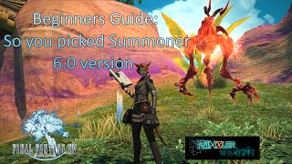 So you picked Summoner (6.0 Edition) : FF14 Beginners Guide