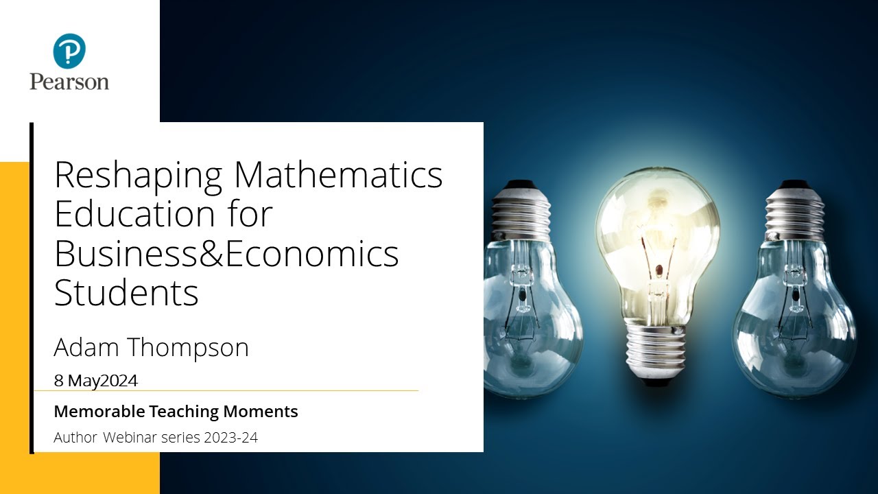 A. Thompson: Reshaping Mathematics Education for Business&Economics Students