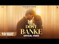 Dost Banke Official Video Rahat Fateh Ali Khan Ft Gurnazar Dost Banke Rehte Hain Na Full Song
