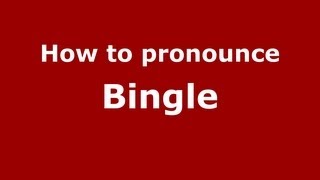 How to pronounce Bingle