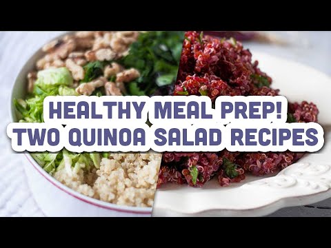 HEALTHY MEAL PREP! TWO TYPES OF QUINOA SALAD RECIPES