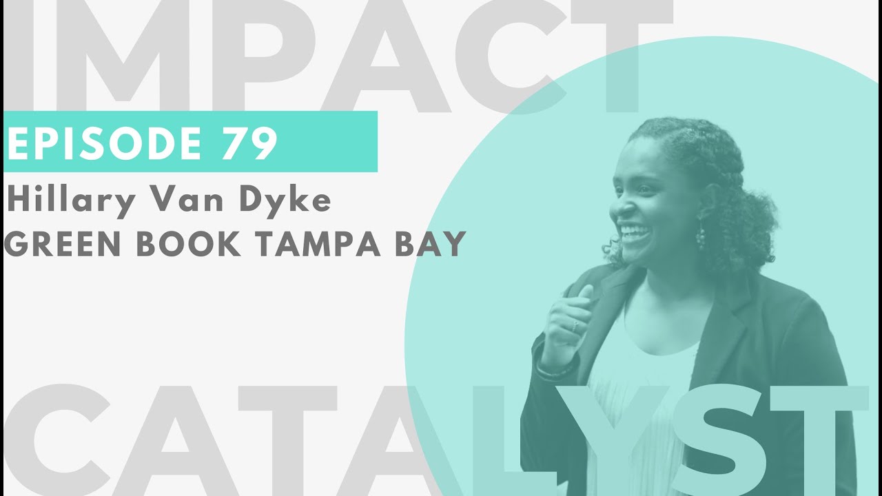 Impact Catalyst #79 - Green Book of Tampa Bay