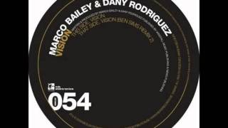 Dany Rodriguez & Marco Bailey - Vision (Ben Sims Remix 1)